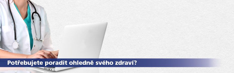 Potřebujete poradit ohledně svého zdraví?